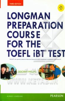 کتاب Longman preparation course for the TOEFL iBT test نوشته Deborah Phillips