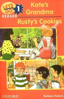 کتاب Let's go 1 reader: Kate's grandma, Rusty's cookies