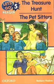 کتاب Let's go 5 reader: the treasure hunt, the pet sitters