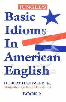 کتاب Basic idioms in American English: book 2