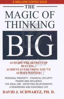 کتاب The magic of thinking big نوشته DavidJoseph Schwartz