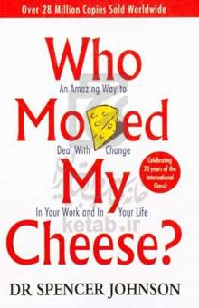 کتاب Who moved my cheese نوشته Spencer Johnson