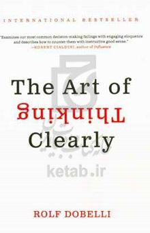 کتاب The Art of thinking clearly نوشته Rolf Dobelli