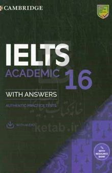 کتاب Cambridge IELTS ۱۶ academic with answers: authentic practice tests