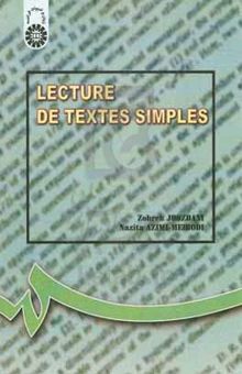 کتاب Lecture de textes simples (revu et corrige) نوشته زهره جوزدانی،نازیتا عظیمی‌میبدی