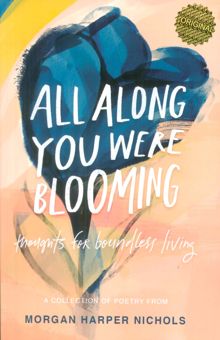 کتاب ALL ALONG YOU WERE BLOOMING:وقتي شكوفا مي شدي (زبان اصلي،انگليسي) نوشته مورگان هارپر نيكلز