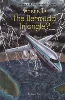 کتاب ?WHERE IS THE BERMUDA TRIANGLE:مثلث برمودا كجاست؟ (زبان اصلي،انگليسي) نوشته مگان استين