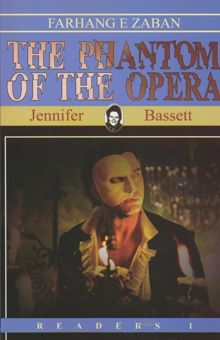 کتاب THE PHANTOM OF THE OPERA:شبح اپرا ،ريدرز 1 (زبان اصلي،انگليسي)