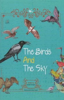 کتاب THE BIRDS AND THE SKY:پرنده ها و آسمان (زبان اصلي،انگليسي)،(گلاسه)