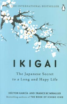 کتاب IKIGAI:ايكيگاي (زبان اصلي،انگليسي) نوشته هكتور گارسيا،فرانسيس ميرالس