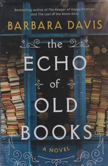 کتاب THE ECHO OF OLD  BOOKS:پژواك كتاب هاي قديمي (زبان اصلي،انگليسي)