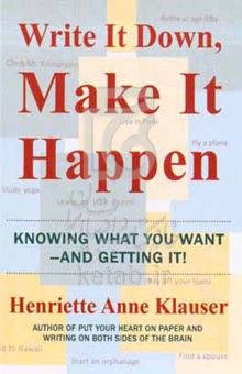 کتاب Write it down, make it happen نوشته Henriette Anne Klauser