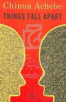 کتاب Things fall apart نوشته Achebe Chinua