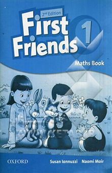 کتاب First friends 1: maths book نوشته Iannuzzi ، Susan-Moir ، Naomi