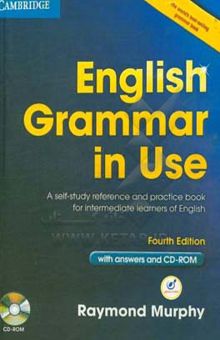 کتاب English grammar in use: a self-study reference and practice book for intermediate learners of English with answers
