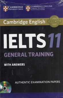 کتاب Cambridge English IELTS 11: general training with answers: authentic examination test