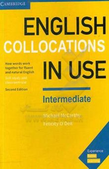 کتاب English collocations in use intermediate: how words work together for fluent and natural classroom use