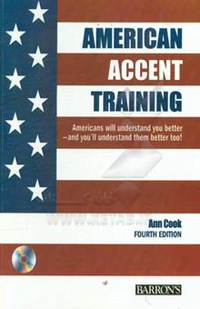 کتاب American accent training: a guide to speaking and pronouncing colloquial American English