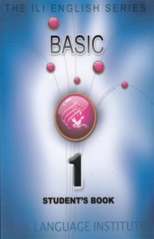 کتاب The ILI English series: basic 1 student's book نوشته گروه کارشناسان کانون زبان ایران