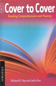 کتاب Cover to cover 3: reading comprehension and fluency نوشته Ono ، Leslie-Day ، Richard R.