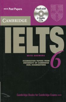 کتاب Cambridge IELTS 6: examination papers from university of Cambridge ESOL examinations: English for speakers of other languages
