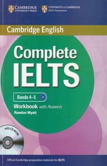 کتاب Complete IELTS bands 4 - 5: workbook with answers