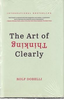 کتاب اورجینال-هنر شفاف اندیشدن-The Art Of Thinking Clearly(رقعی) نوشته Rolf Dobelli